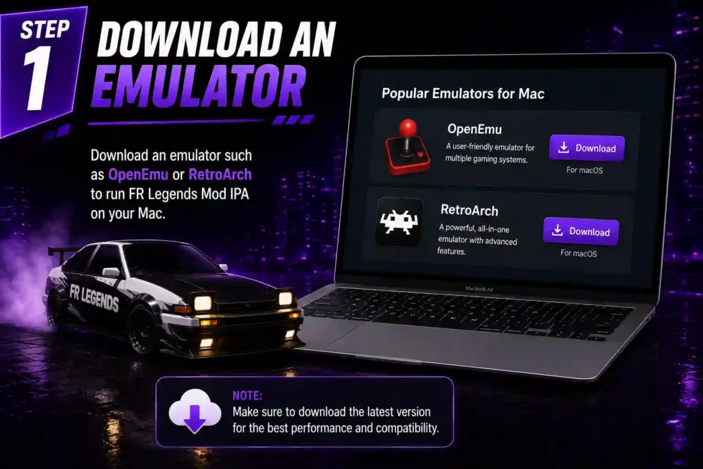 FR Legends Mod IPA for Mac download guide showing how to download an emulator such as OpenEmu or RetroArch and prepare a Mac for FR Legends Mod IPA installation